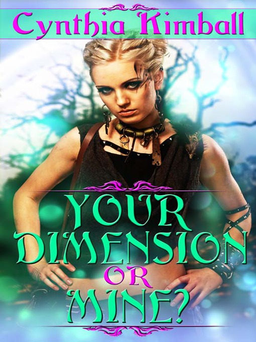 Title details for Your Dimension Or Mine? by Cynthia Kimball - Available